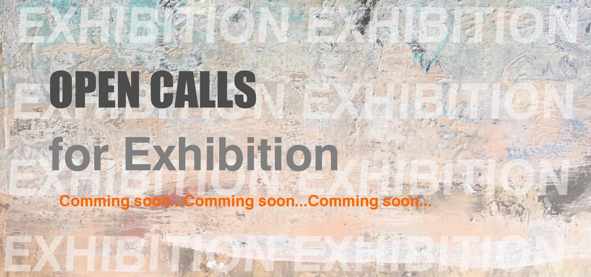 OPEN CALLS - EXHIBITION